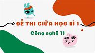 Công Nghệ 11 Giữa Kì 1