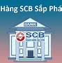 Ngân Hàng Scb Phá Sản Người Dân Có Mất Tiền Không