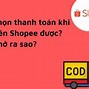 Shopee Rất Tiếc Đơn Hàng Chưa Thể Thanh Toán