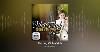 Thương Về Trà Vinh Mp3